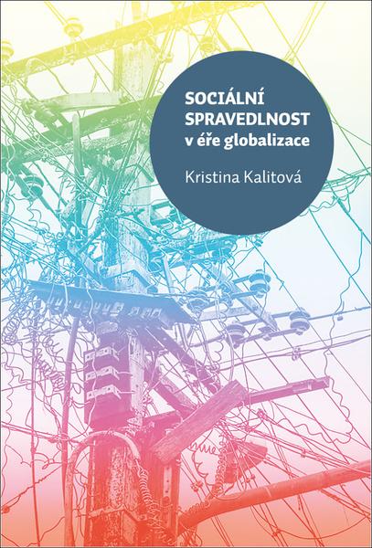 Sociální spravedlnost v éře globalizace - 978-80-7465-470-1