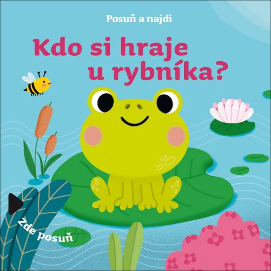 Kdo si hraje u rybníka? - 978-80-277-0193-3