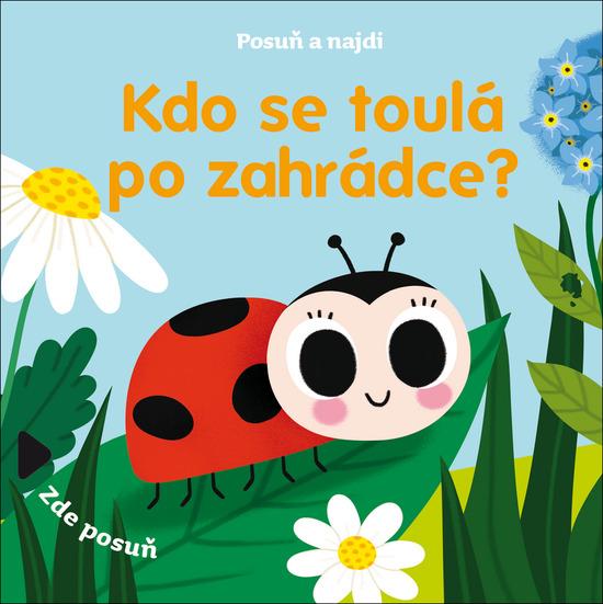 Kdo se toulá po zahrádce? - 978-80-277-0196-4