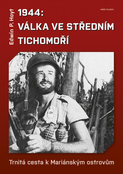 1944 Válka ve středním Tichomoří - 978-80-206-1933-4