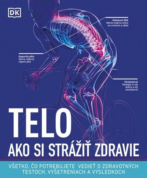 TELO Ako si strážiť zdravie - 978-80-551-7691-8