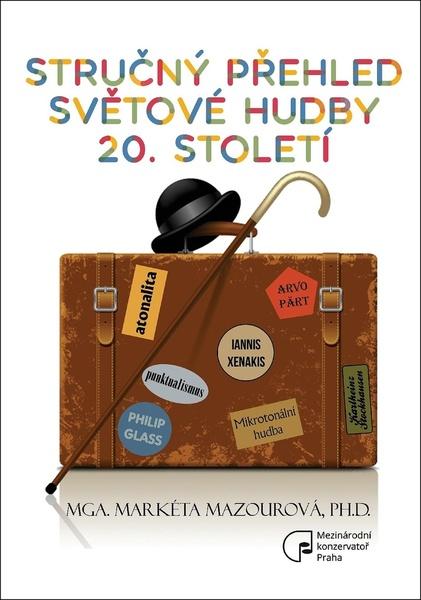 Stručný přehled světové hudby 20. století - 978-80-907818-3-2