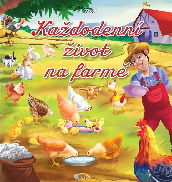 Levně Každodenní život na farmě