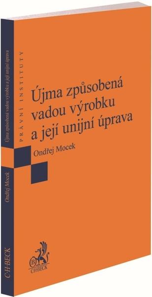 Újma způsobená vadou výrobku a její unijní úprava - 978-80-7400-816-0