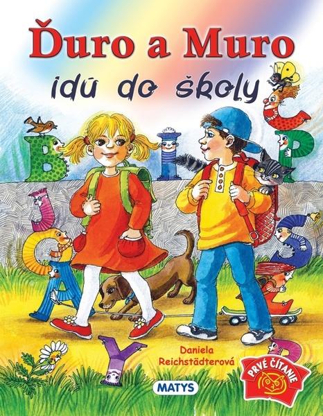 Ďuro a Muro idú do školy - 978-80-8088-664-6