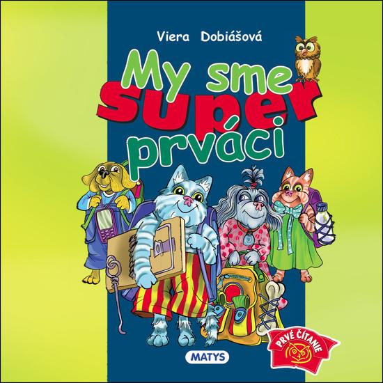 My sme super prváci - 978-80-8088-665-3