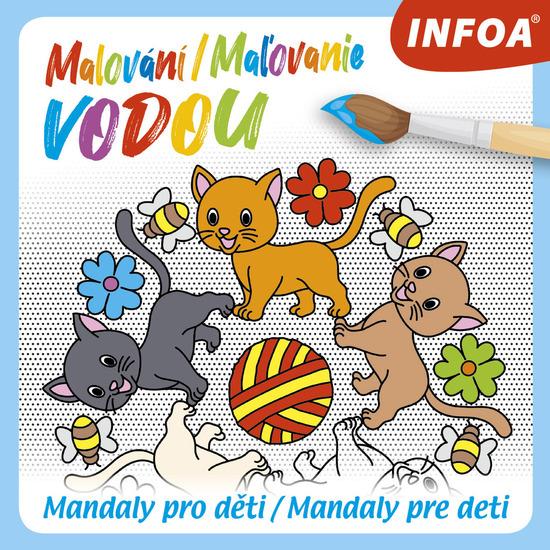 Levně Malování/Maľovanie vodou Mandaly pro děti/Mandaly pre deti