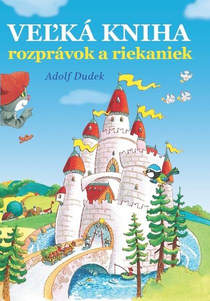 Levně Veľká kniha rozprávok a riekaniek