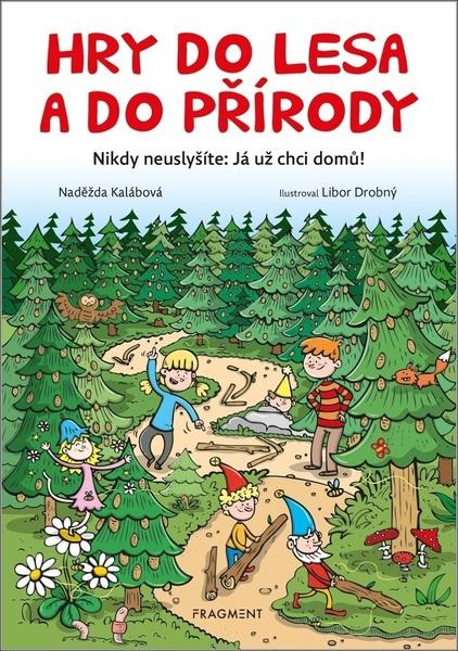 Levně Hry do lesa a do přírody