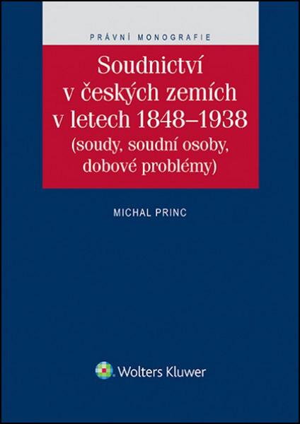 Soudnictví v českých zemích v letetch 1848-1938 - 978-80-7478-797-3