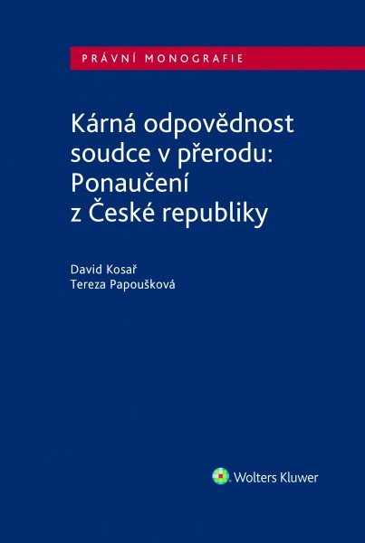 Levně Kárná odpovědnost soudce v přerodu: Ponaučení z České republiky