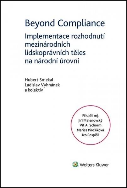 Beyond Compliance Implementace rozhodnutí mezinárodních lidskoprávních těles - 978-80-7598-037-3