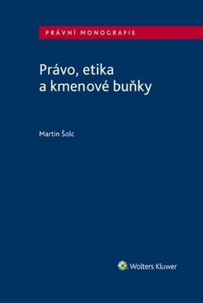 Levně Právo, etika a kmenové buňky