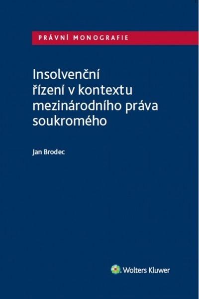 Levně Insolvenční řízení v kontextu mezinárodního práva soukromého