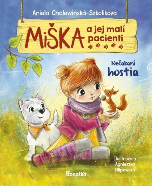 Miška a jej malí pacienti Nečakaní hostia - 978-80-551-6924-8