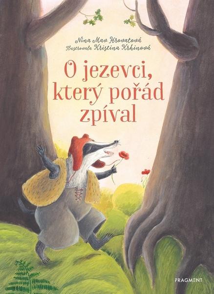 O jezevci, který pořád zpíval - 978-80-253-5079-9
