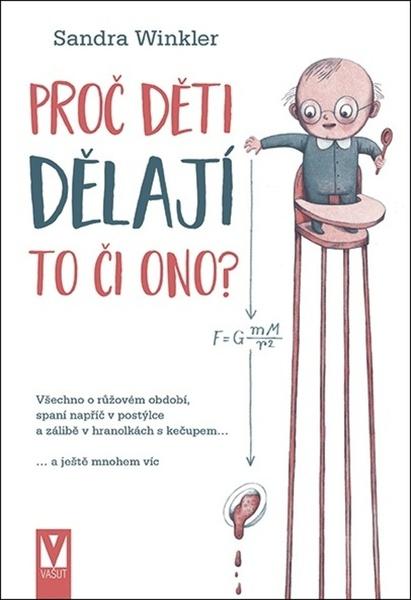 Proč děti dělají to či ono? - 978-80-7541-268-3