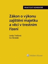 Zákon o výkonu zajištění majetku a věcí v trestním řízení - 978-80-7598-196-7