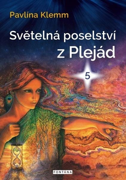 Světelná poselství z Plejád 5 - 978-80-7651-032-6