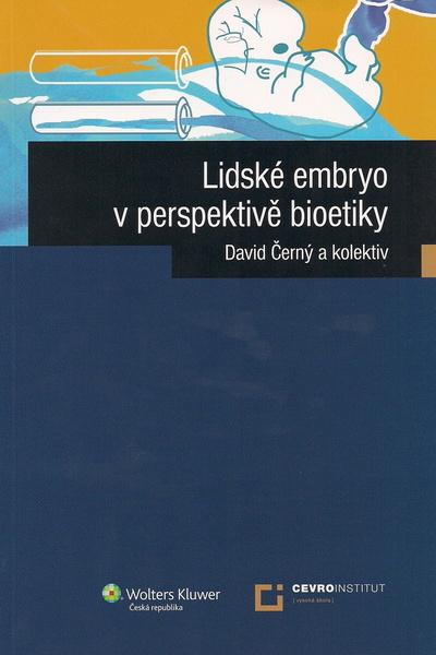 Lidské embryo z perspektivy bioetiky - 978-80-7357-648-6