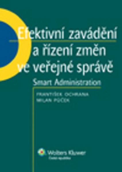 Efektivní zavádění a řízení změn ve veřejné správě - 978-80-7357-667-7