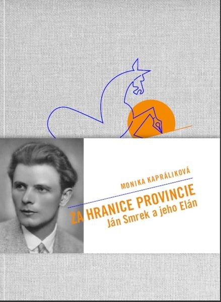 Levně Za hranicami provincie — Ján Smrek a jeho e/Elán
