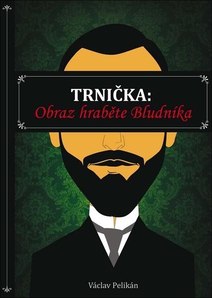 Levně Trnička Obraz hraběte Bludníka