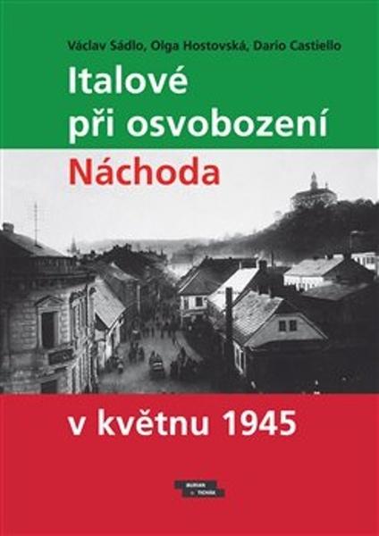 Italové při osvobození Náchoda v květnu 1945 - 978-80-87274-64-4