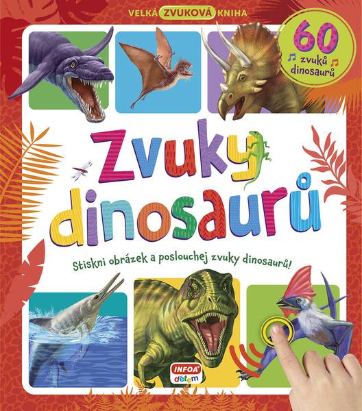 Zvuky dinosaurů 60 zvuků dinosaurů - 978-80-7547-651-7