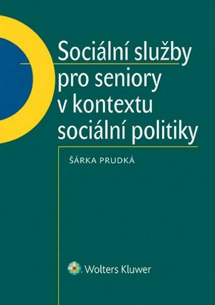 Sociální služby pro seniory v kontextu sociální politiky. - 978-80-7478-839-0