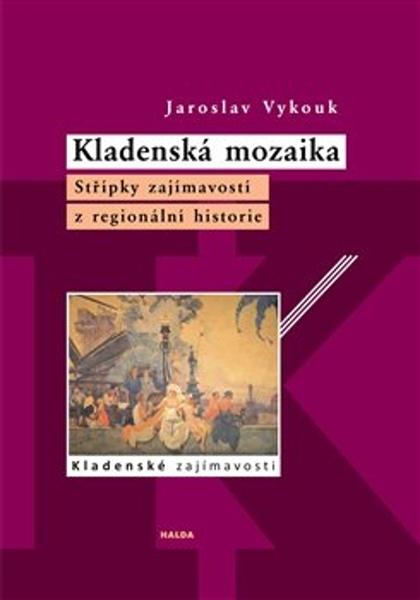Kladenská mozaika - 978-80-908021-0-0