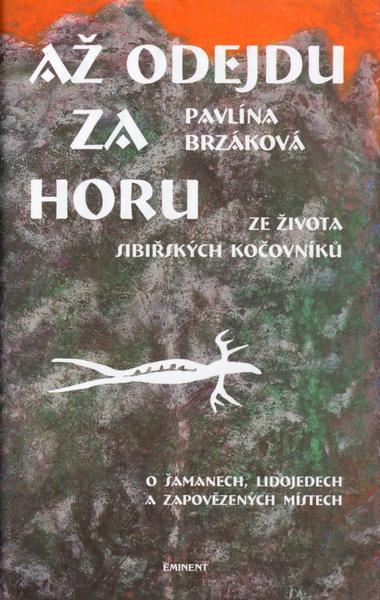 Levně Až odejdu za horu Ze života sibiřských kočovníků