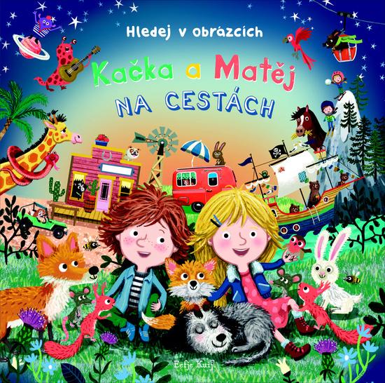 Kačka a Matěj na cestách - 978-80-255-1288-3
