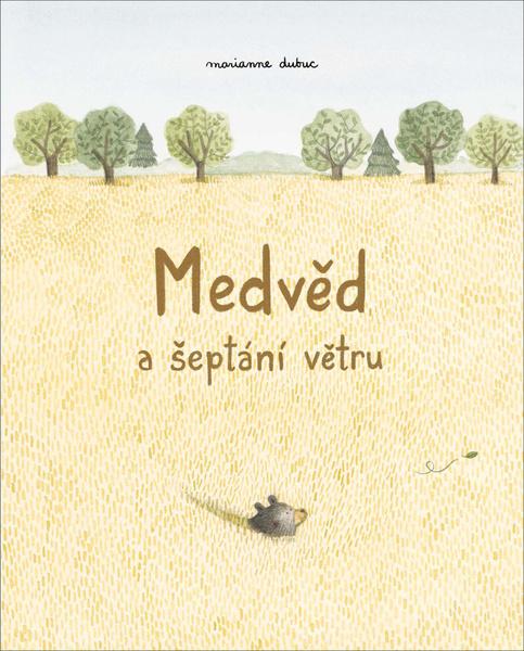 Medvěd a šeptání větru - 978-80-86803-70-8