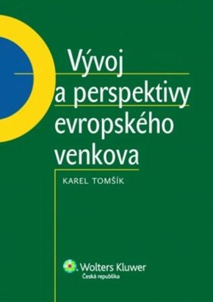 Vývoj a perspektivy evropského venkova - 978-80-7357-495-6