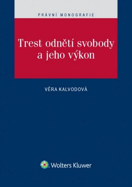 Trest odnětí svobody a jeho výkon - 978-80-7552-163-7
