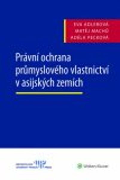 Levně Právní ochrana průmyslového vlastnictví v asijských zemích
