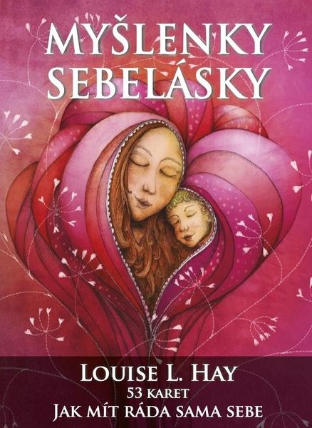 Levně Myšlenky sebelásky - Jak mít ráda sama sebe + 54 inspiračních karet - Louise L. Hay