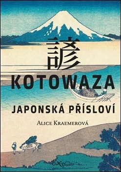 Kotowaza Japonská přísloví - 978-80-905211-5-5