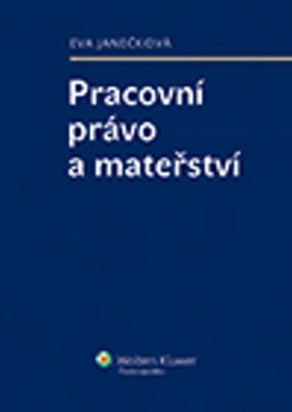 Levně Pracovní právo a mateřství