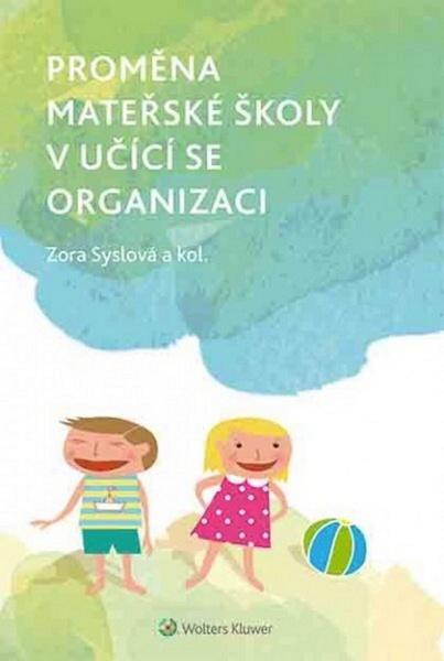 Levně Proměna mateřské školy v učící se organizaci