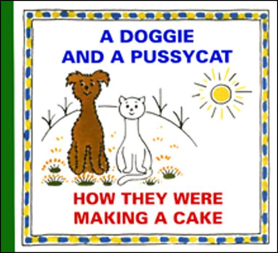 Levně A Doggie and a Pussycat How They Were Making a Cake