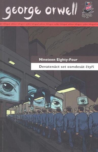 Devatenáctset osmdesát čtyři/ Nineteen Eighty-Four - 978-80-257-0485-1