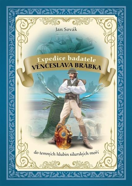 Expedice badatele Věnceslava Brábka - 978-80-276-0089-2