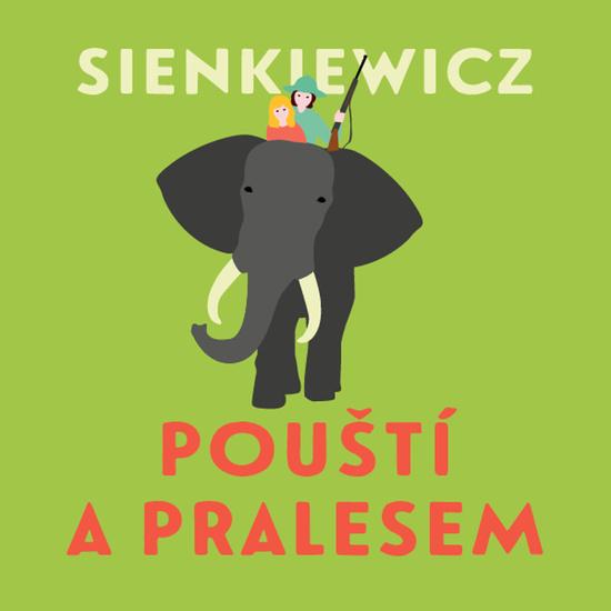 Levně Pouští a pralesem