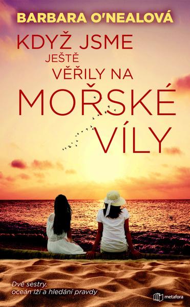 Když jsme ještě věřily na mořské víly - 978-80-7625-134-2