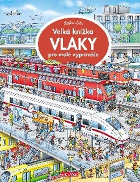 Velká knížka VLAKY pro malé vypravěče - 978-80-88344-87-2