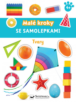 Levně Tvary - Malé kroky se samolepkami 4+
