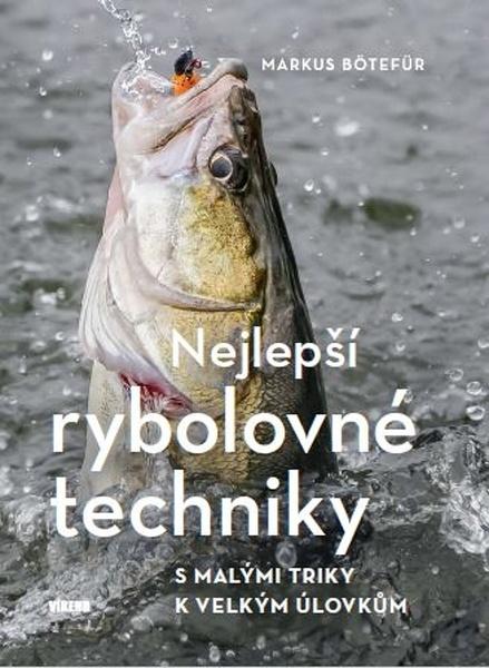 Nejlepší rybolovné techniky - 978-80-7433-309-5
