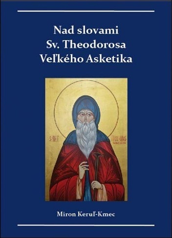 Levně Nad slovami sv. Theodorosa Veľkého Asketika